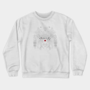 E TU RIDI CHE TE NE FREGA Crewneck Sweatshirt